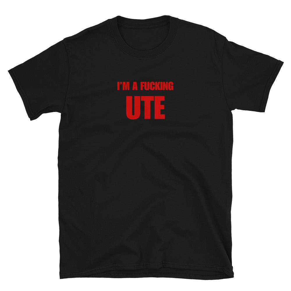 I'm A Fucking Ute