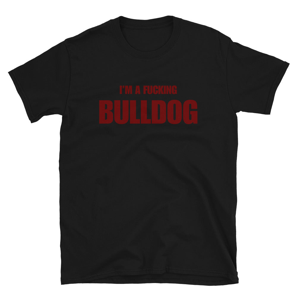 I'm A Fucking Bulldog
