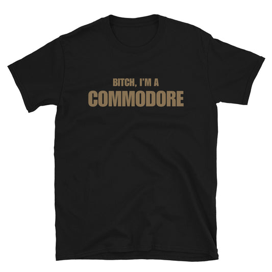 Bitch, I'm A Commodore