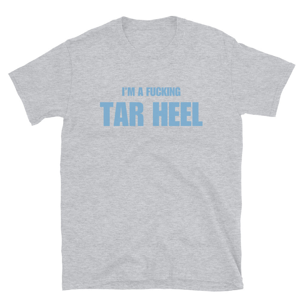 I'm A Fucking Tar Heel