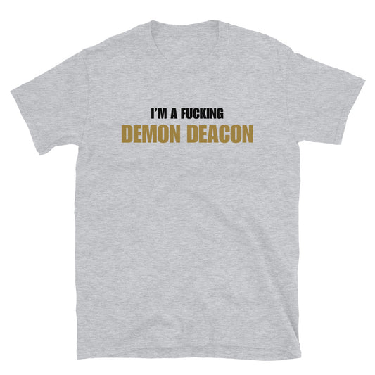 I'm A Fucking Demon Deacon