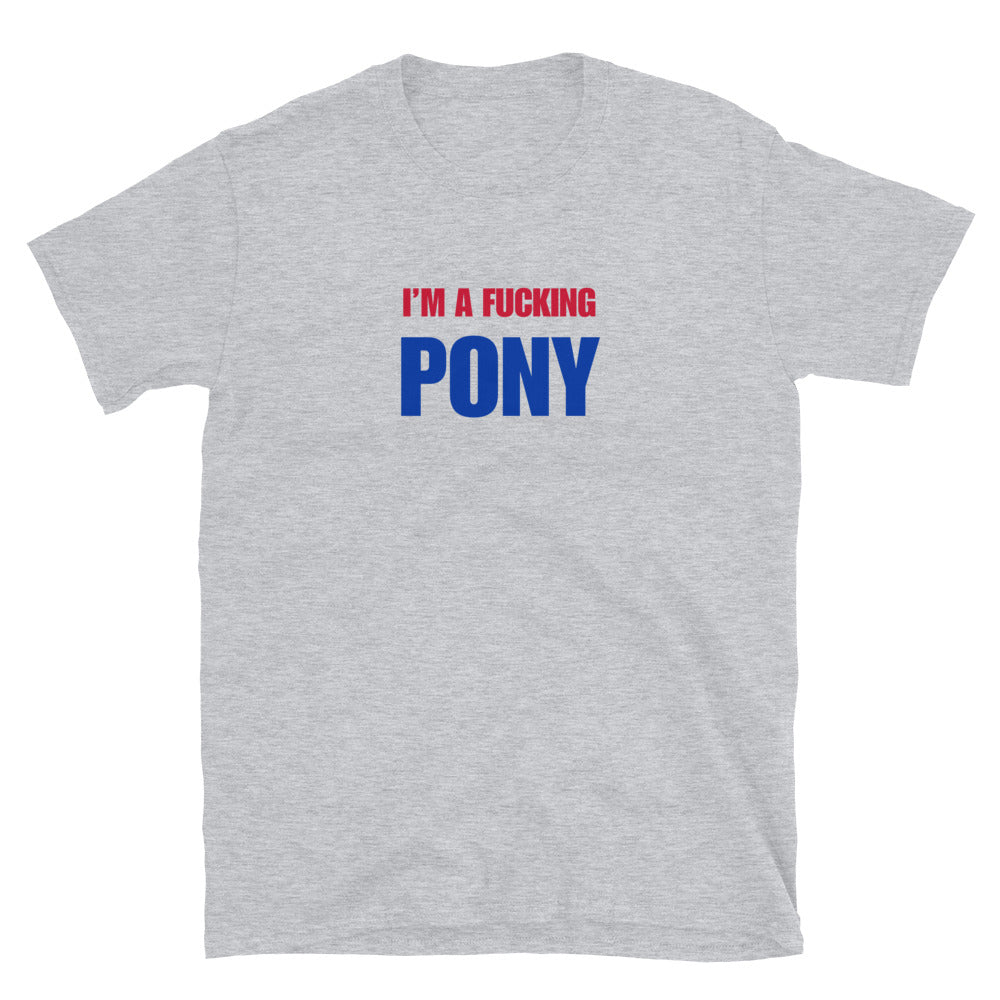 I'm A Fucking Pony