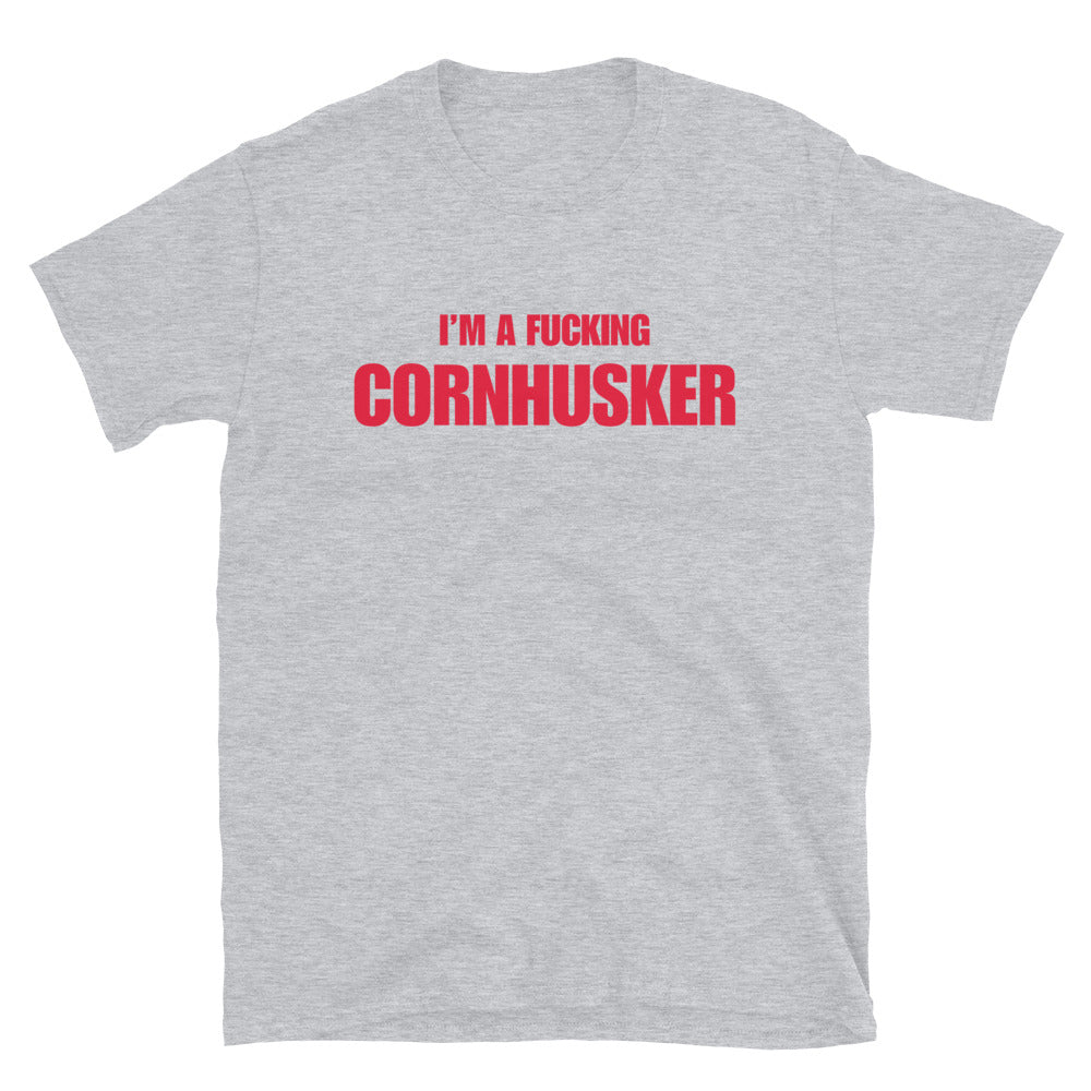 I'm A Fucking Cornhusker