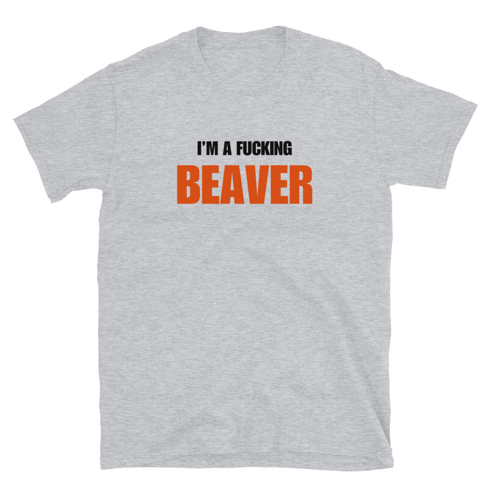 I'm A Fucking Beaver