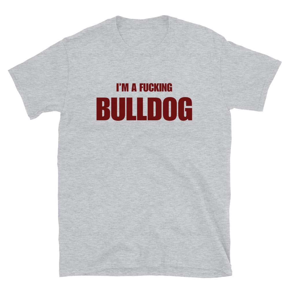 I'm A Fucking Bulldog