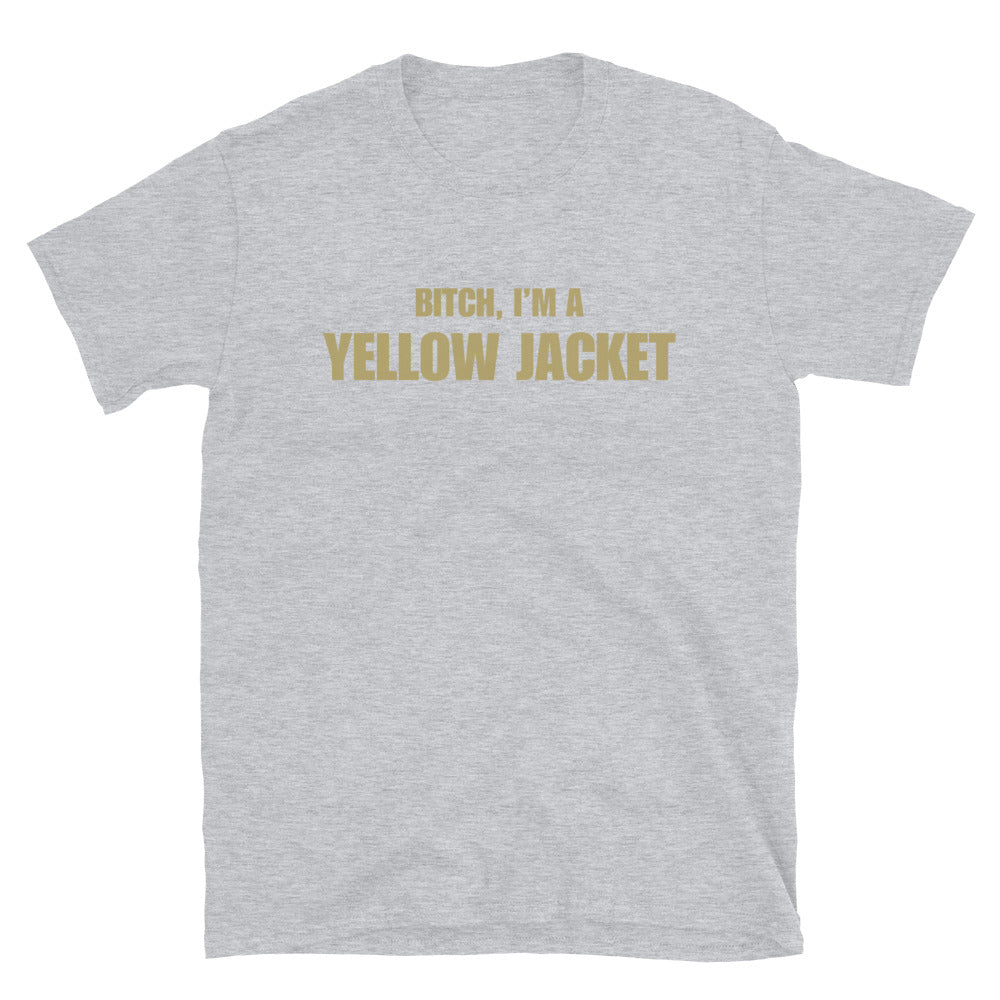 Bitch, I'm A Yellow Jacket
