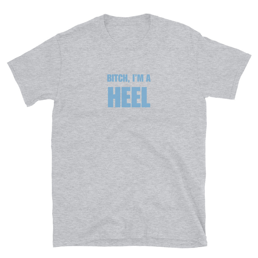 Bitch, I'm A Heel