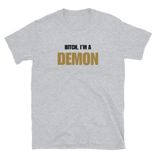 Bitch, I'm A Demon