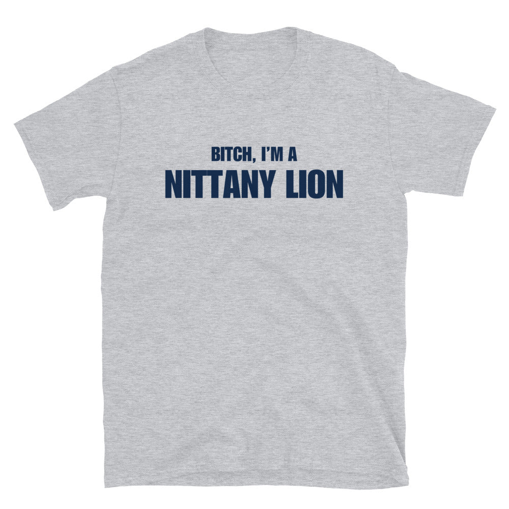 Bitch, I'm A Nittany Lion