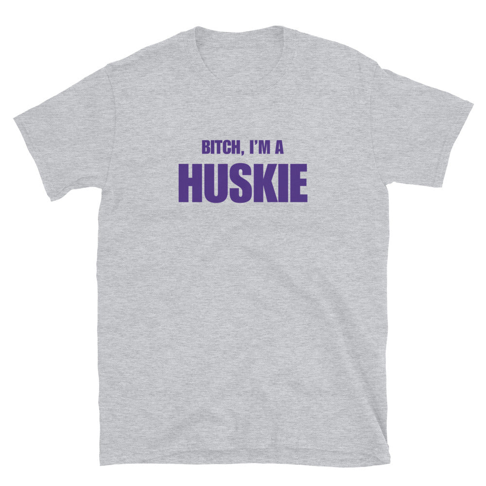 Bitch, I'm A Huskie