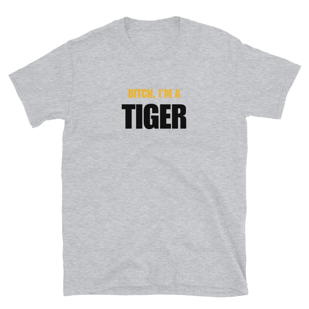 Bitch, I'm A Tiger