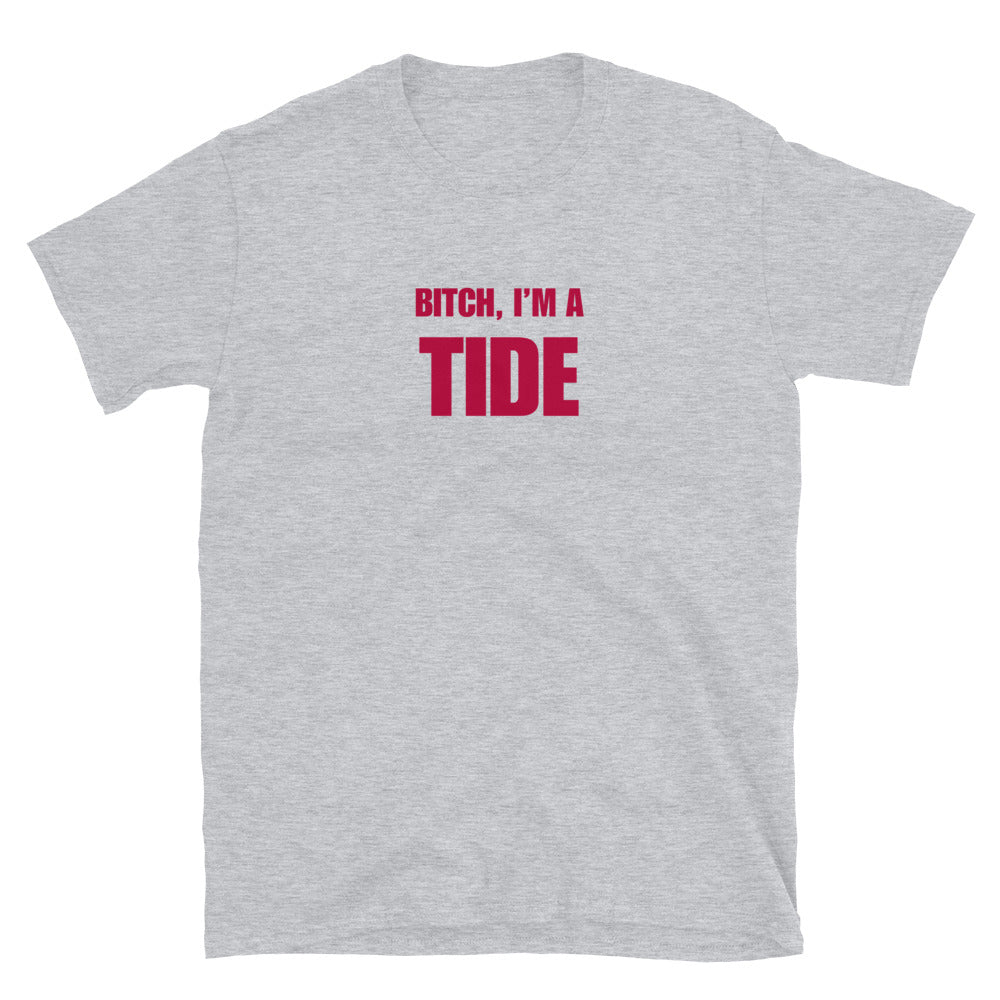 Bitch, I'm A Tide
