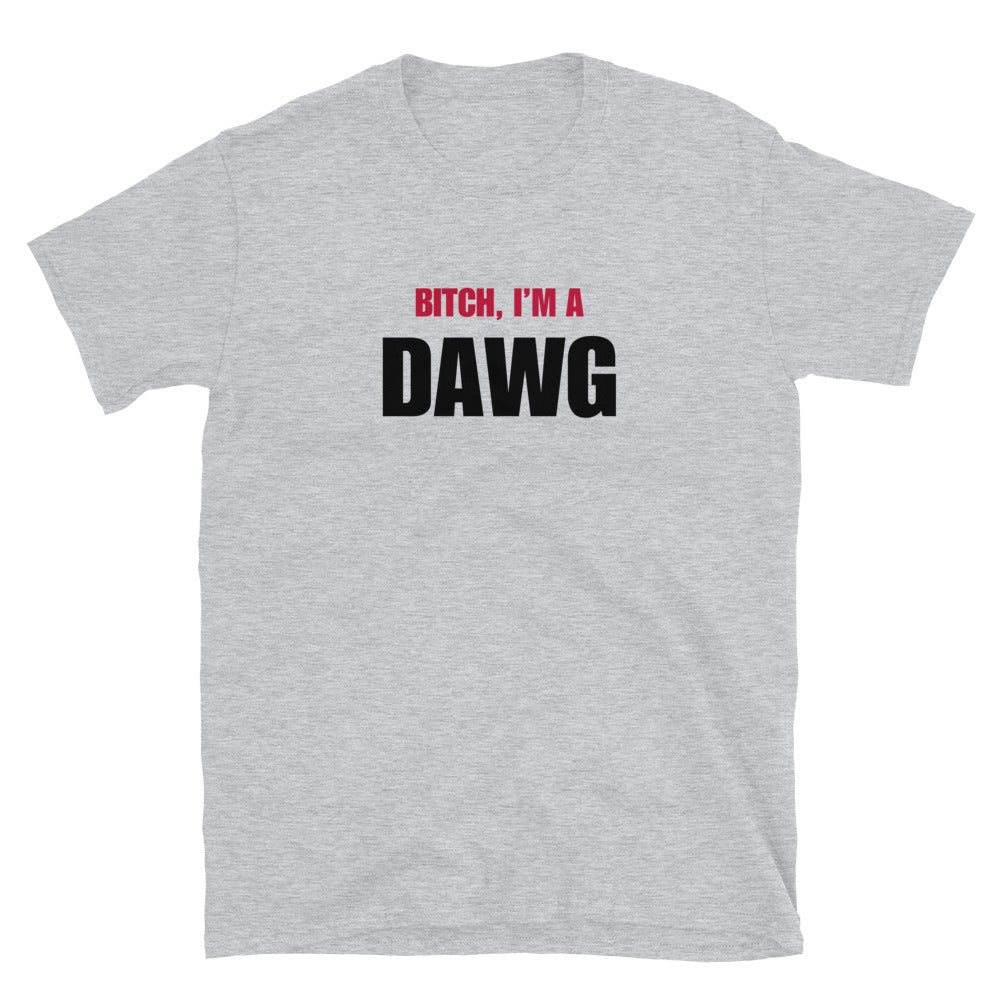 Bitch, I'm A Dawg