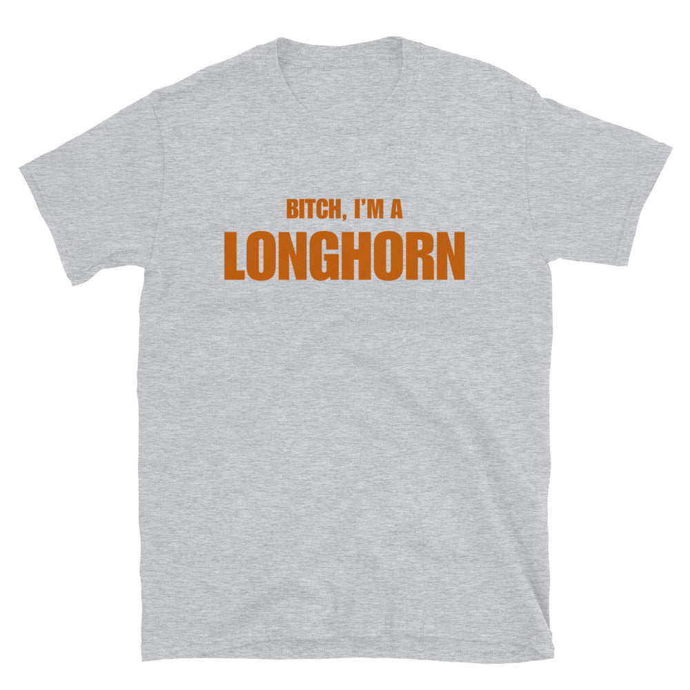 Bitch, I'm A Longhorn
