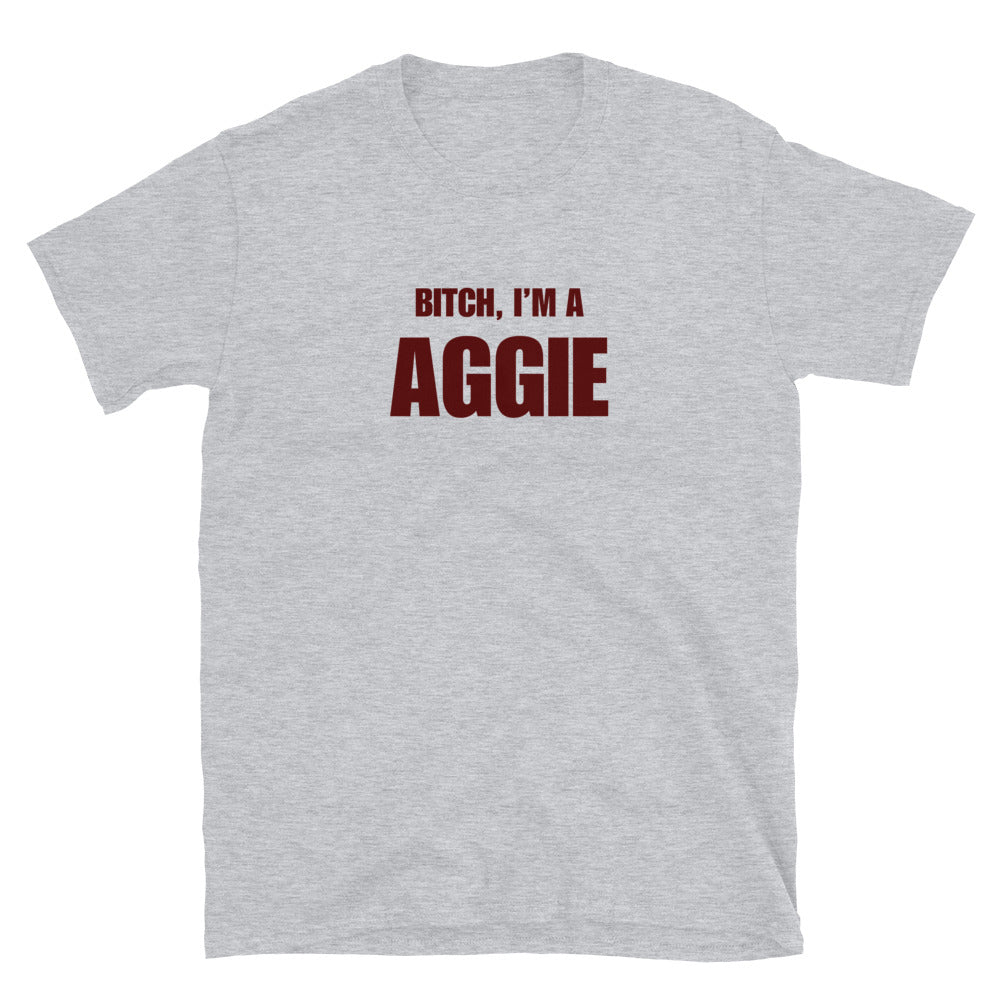 Bitch, I'm A Aggie