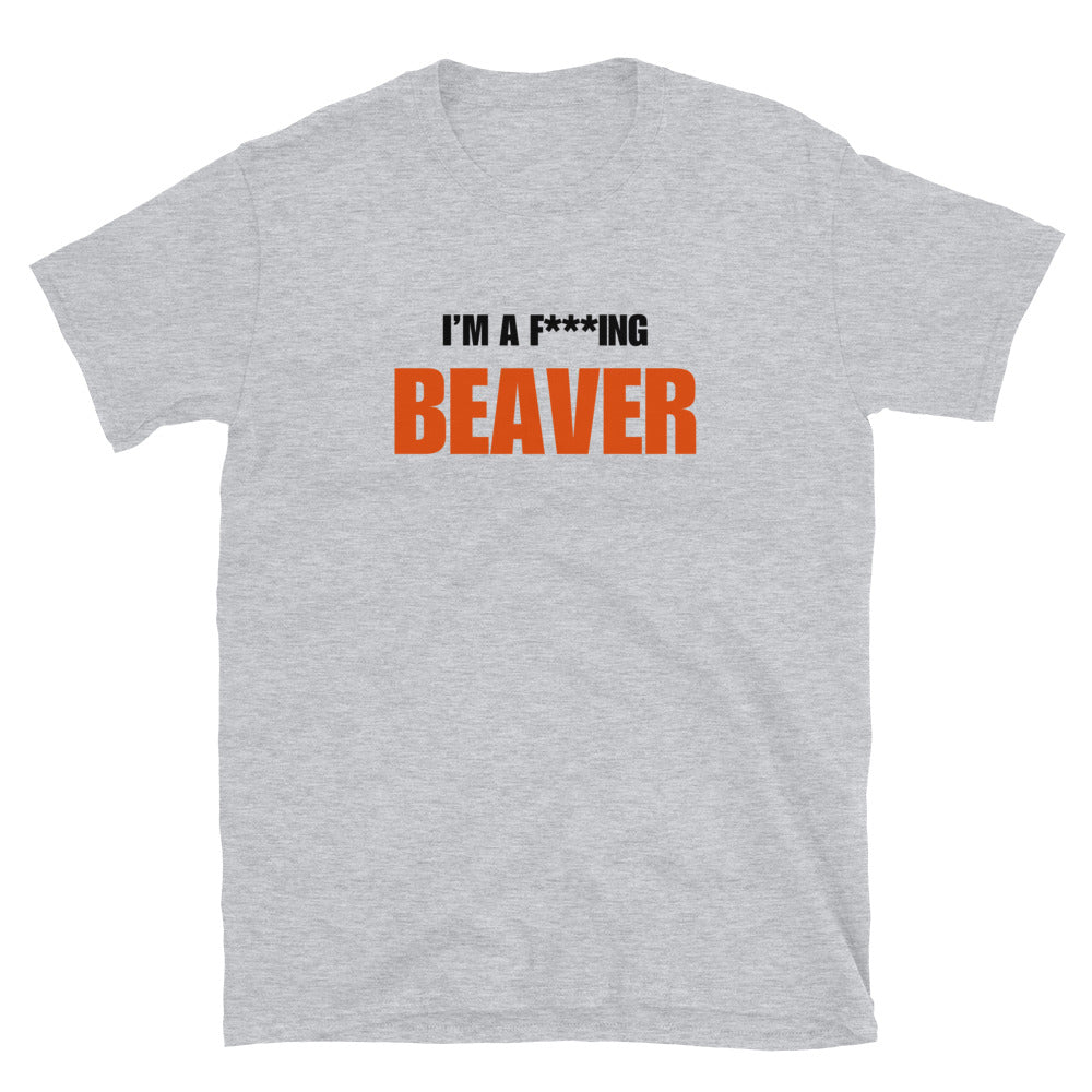 I'm A F***ing Beaver