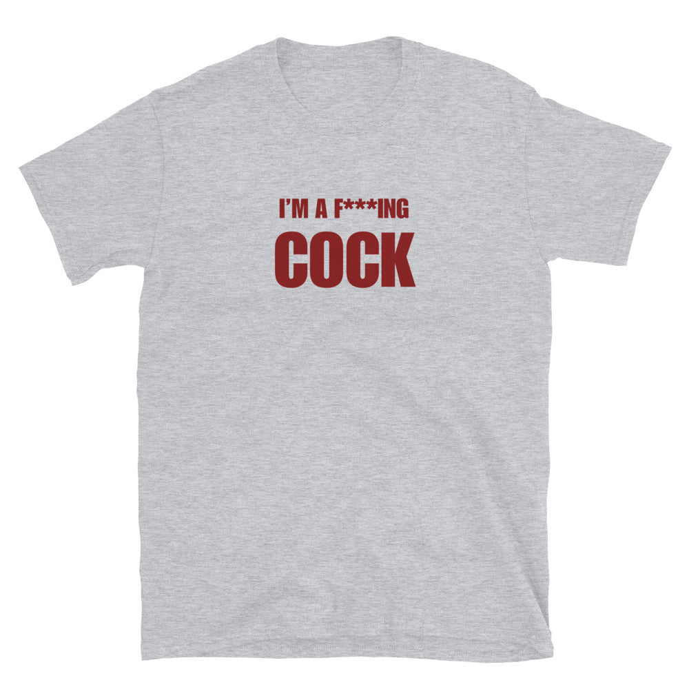 I'm A F***ing Cock