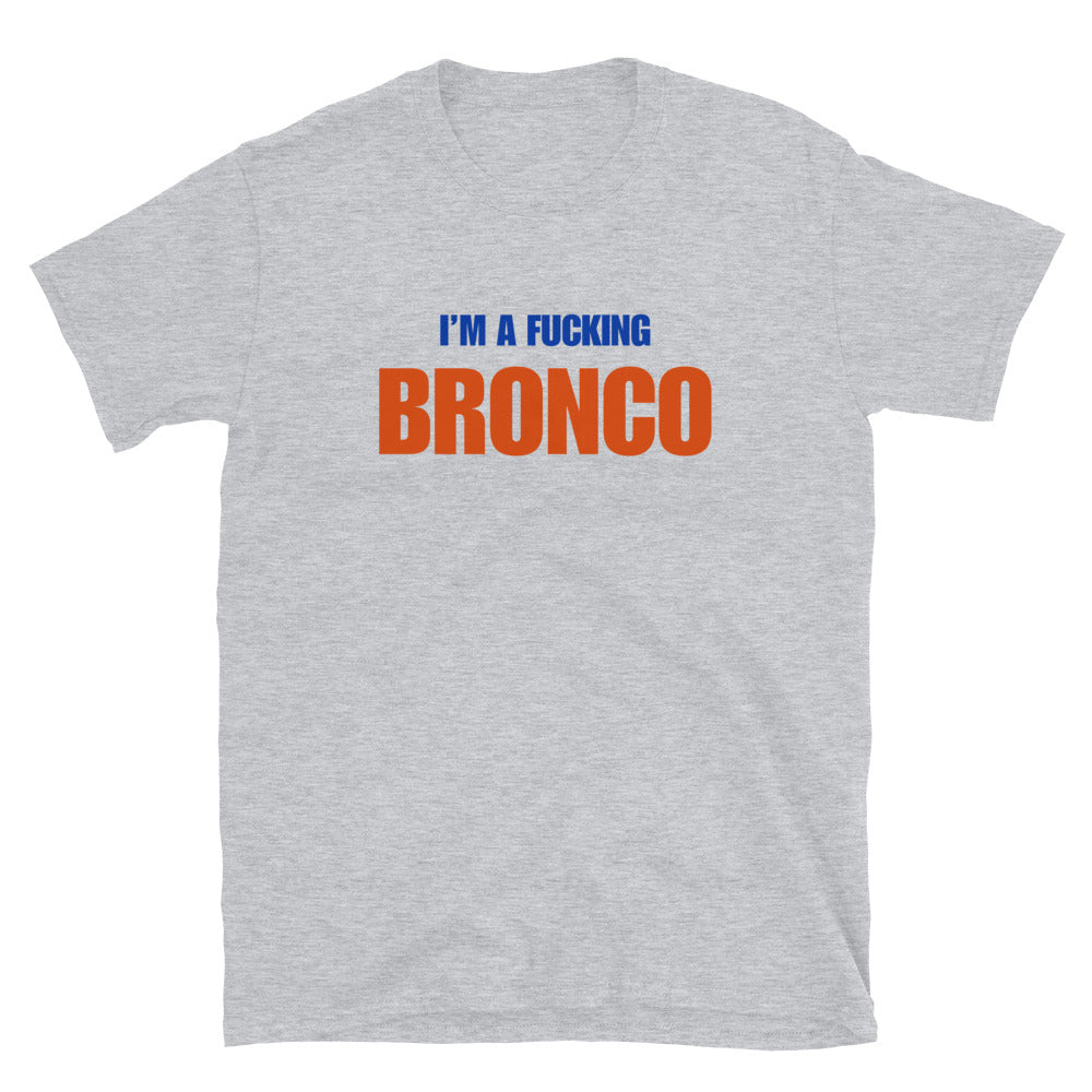 I'm A Fucking Bronco
