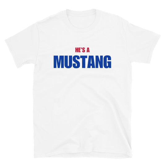 He's A Mustang