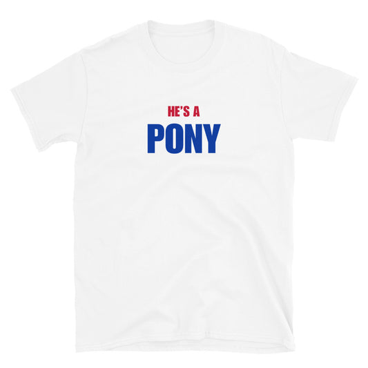 He's A Pony