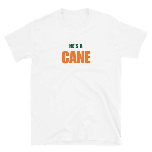 He's A Cane