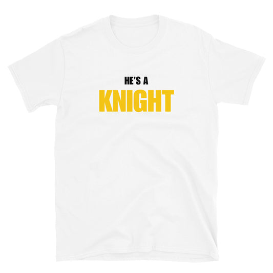 He's A Knight