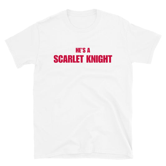He's A Scarlet Knight