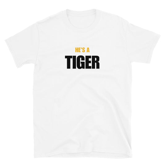 He's A Tiger