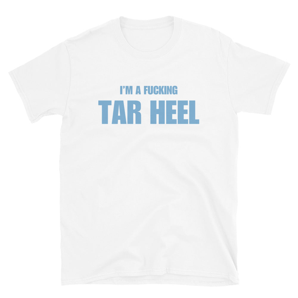 I'm A Fucking Tar Heel