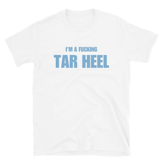 I'm A Fucking Tar Heel