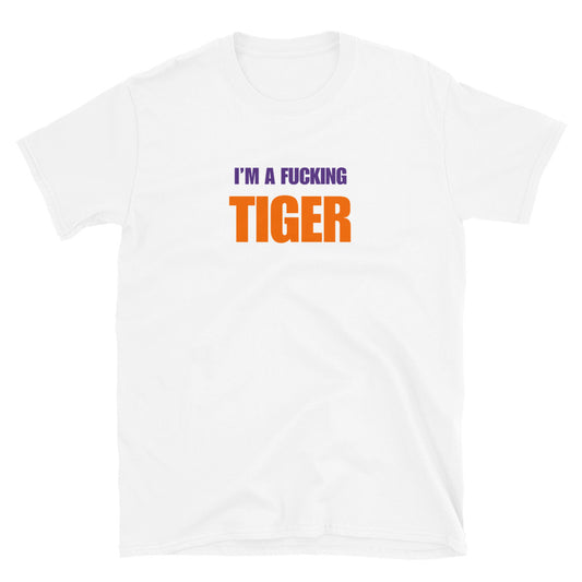 I'm A Fucking Tiger