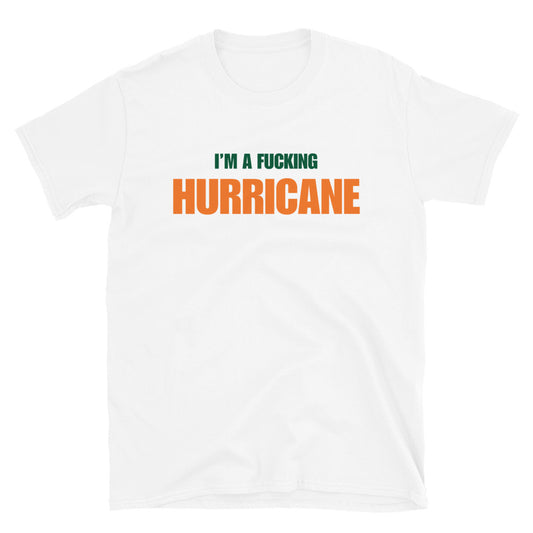 I'm A Fucking Hurricane