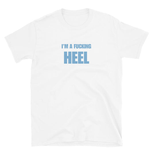 I'm A Fucking Heel