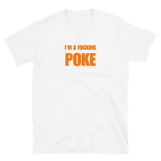 I'm A Fucking Poke