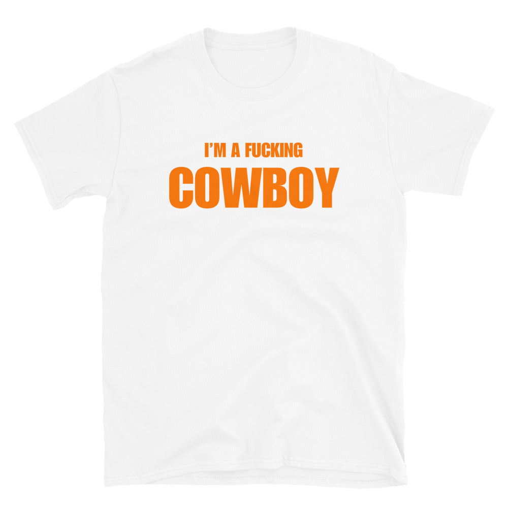 I'm A Fucking Cowboy