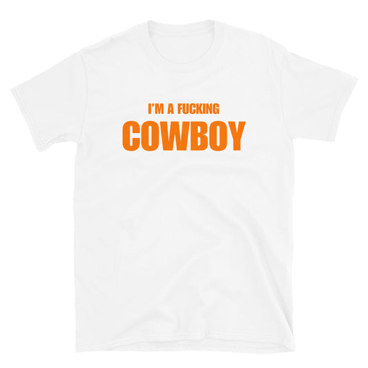 I'm A Fucking Cowboy