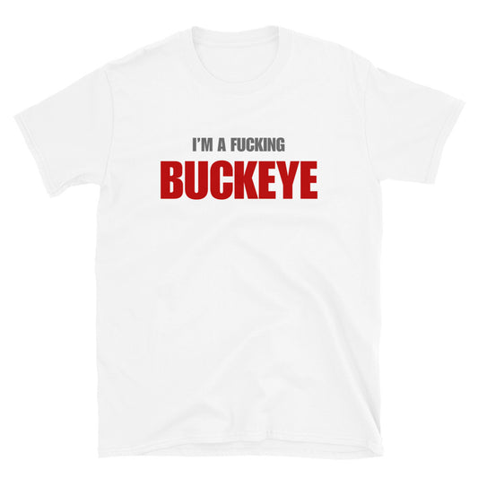 I'm A Fucking Buckeye
