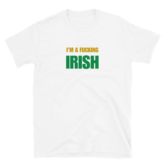 I'm A Fucking Irish