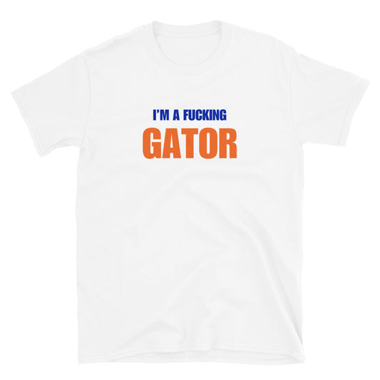 I'm A Fucking Gator