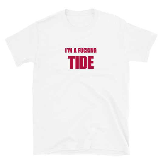 I'm A Fucking Tide