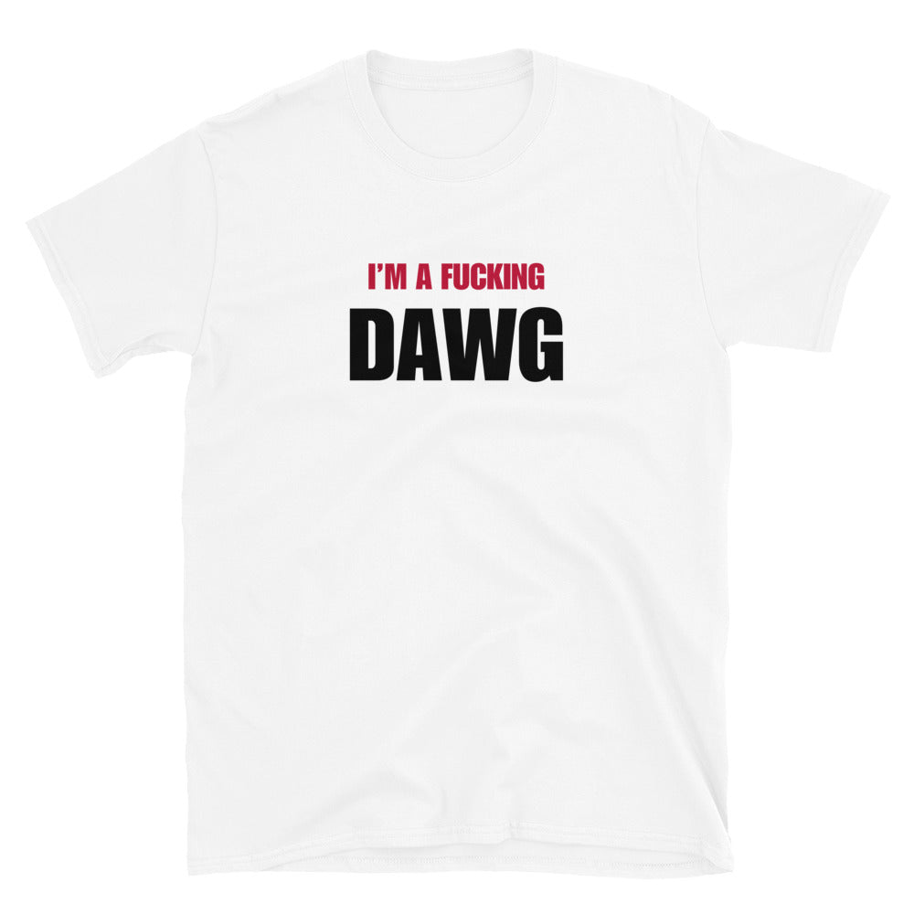 I'm A Fucking Dawg