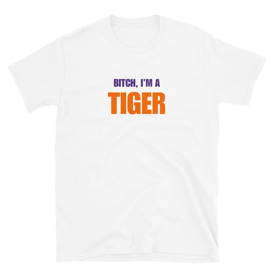 Bitch, I'm A Tiger