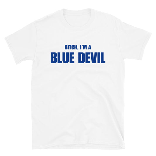 Bitch, I'm A Blue Devil