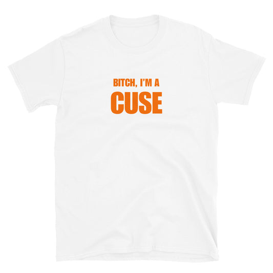 Bitch, I'm A Cuse