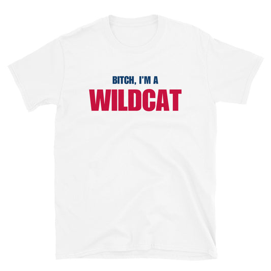Bitch, I'm A Wildcat