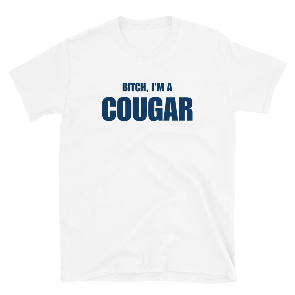Bitch, I'm A Cougar