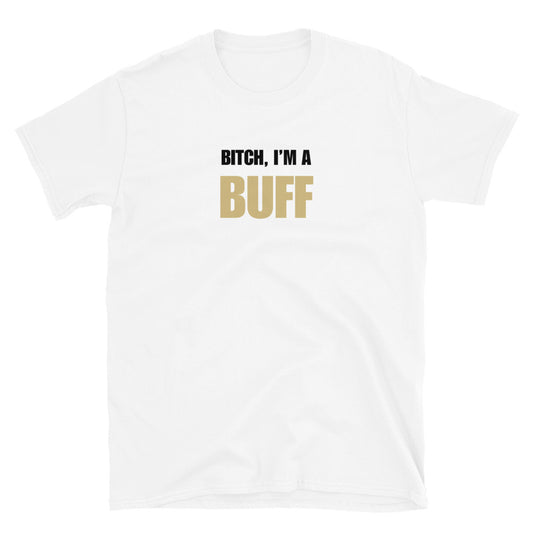 Bitch, I'm A Buff