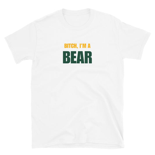 Bitch, I'm A Bear