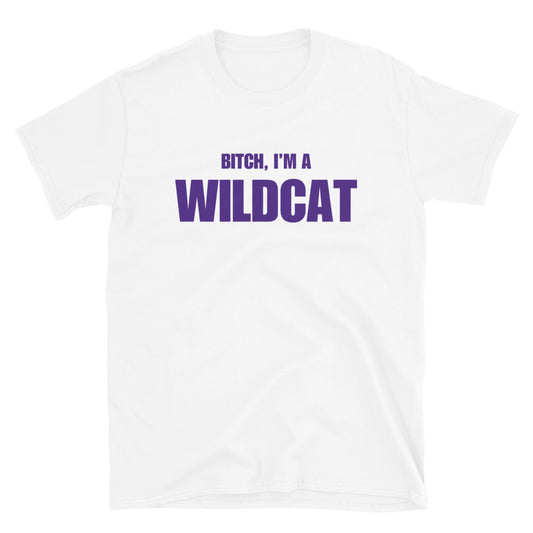 Bitch, I'm A Wildcat