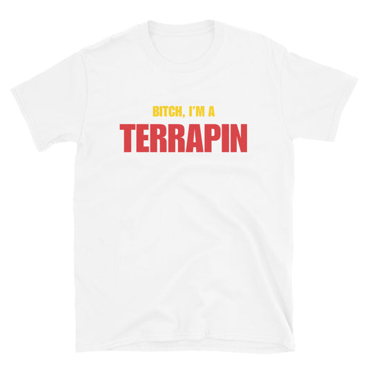 Bitch, I'm A Terrapin
